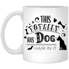 "This Totally Has Dog Hair In It" Mug