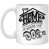 "Home is Where the Dog is" Mug