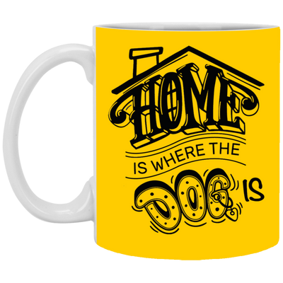 "Home is Where the Dog is" Mug