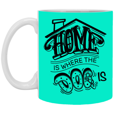 "Home is Where the Dog is" Mug