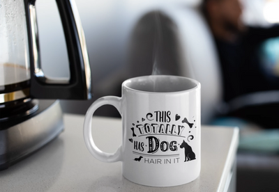 "This Totally Has Dog Hair In It" Mug